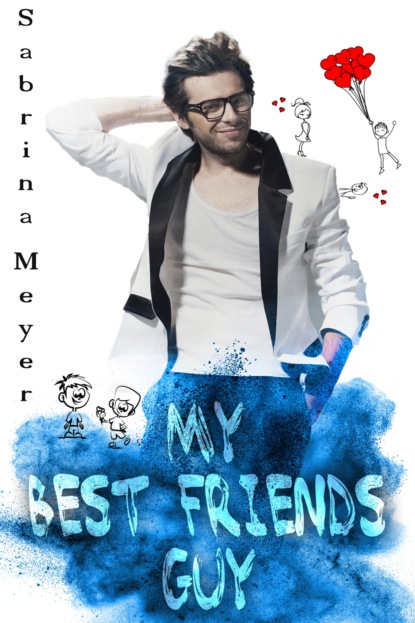 Meyer Sabrina: My Best Friends Guy