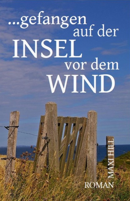 Hill Maxi: Gefangen auf der Insel vor dem Wind