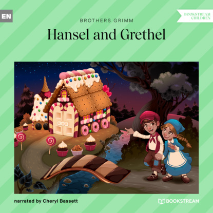 Grimm Brothers: Hansel and Grethel (Unabridged)