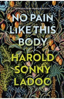 Ladoo Harold Sonny: No Pain Like This Body