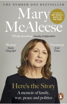 McAleese Mary: Here’s the Story. A Memoir