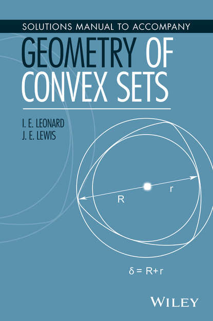 Lewis J. Patrick: Solutions Manual to Accompany Geometry of Convex Sets