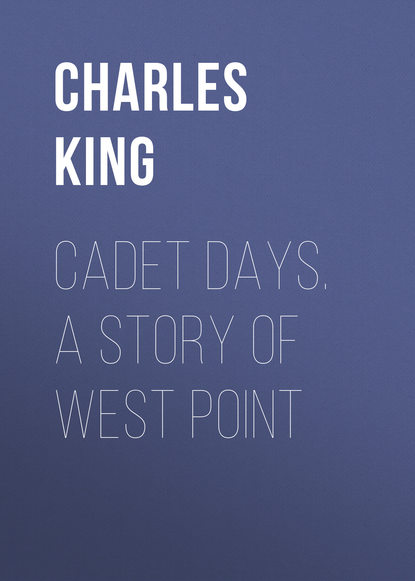 King Charles: Cadet Days. A Story of West Point