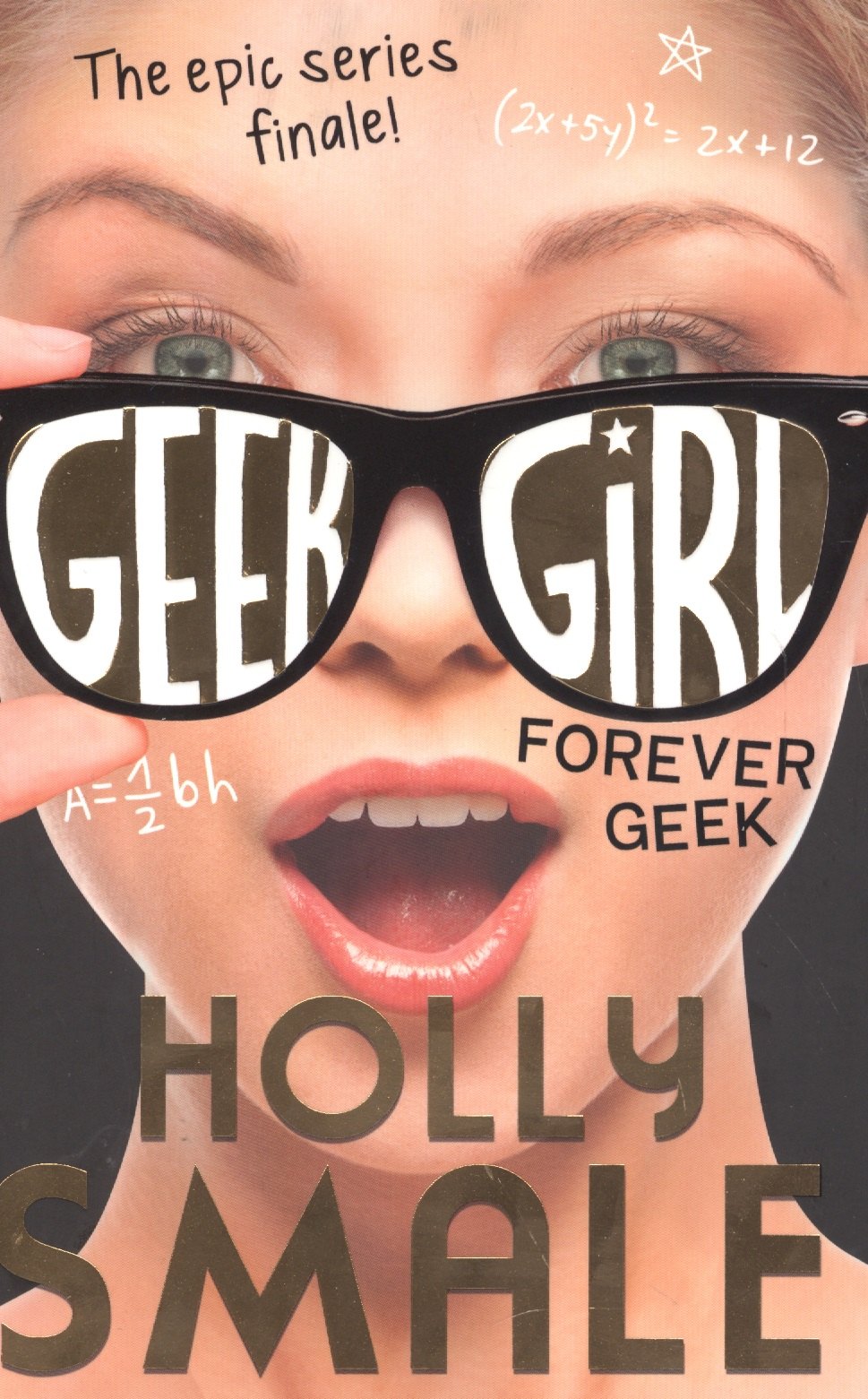 Holly Smale: Forever Geek (Geek Girl, Book 6) (м) Smale