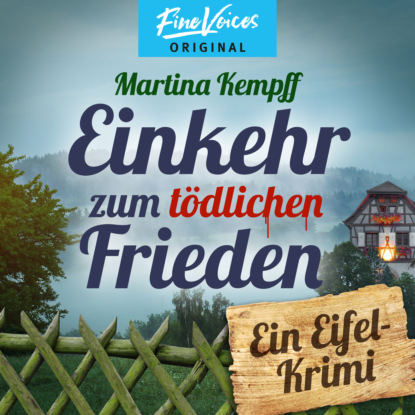 Kempff Martina: Einkehr zum tödlichen Frieden - Ein Eifel-Krimi, Band 1 (ungekürzt)