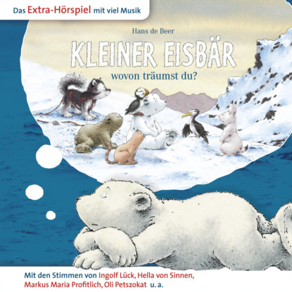 Gödde Marcell: Der kleine Eisbär, Kleiner Eisbär wovon träumst du?
