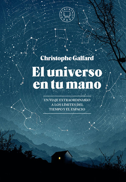 Galfard Christophe: El universo en tu mano