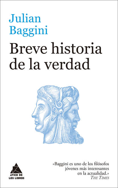 Baggini Julian: Breve historia de la verdad