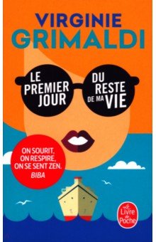 Grimaldi Virginie: Le Premier jour du reste de ma vie