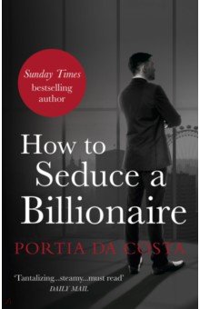 Da Costa Melissa: How to Seduce a Billionaire