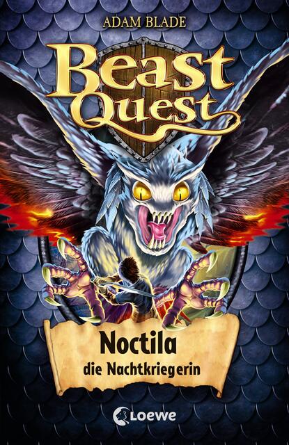 Blade Adam: Beast Quest 55 - Noctila, die Nachtkriegerin
