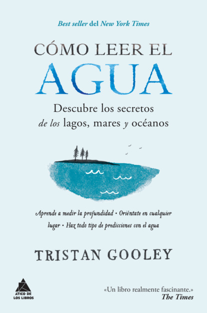 Gooley Tristan: Cómo leer el agua
