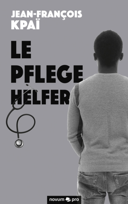 Kpaï Jean-François: Le Pflegehelfer