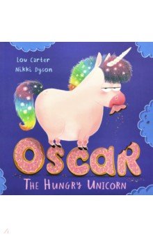 Carter Lou: Oscar the Hungry Unicorn