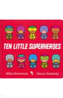 Brownlow Mike: Ten Little Superheroes