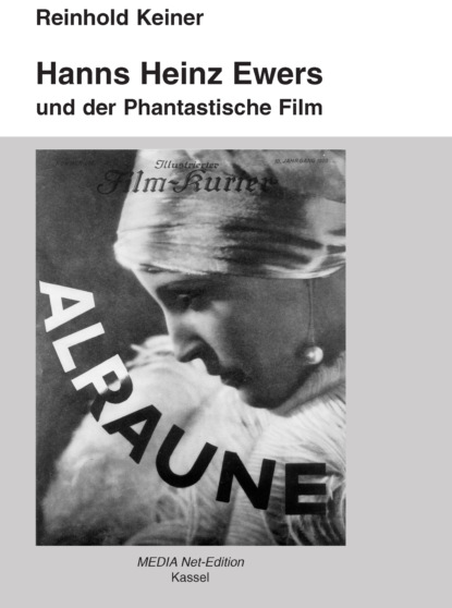 Keiner Reinhold: Hanns Heinz Ewers und der Phantastische Film