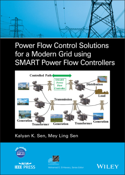 K. Kalyan Sen: Power Flow Control Solutions for a Modern Grid Using SMART Power Flow Controllers