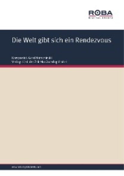 Natschinski Gerd: Die Welt gibt sich ein Rendezvous