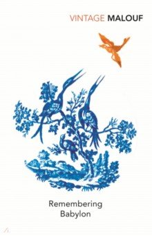 Malouf David: Remembering Babylon