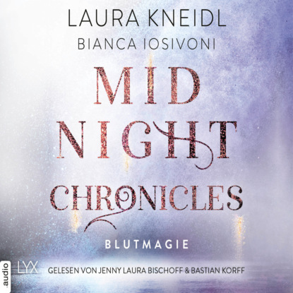 Iosivoni Bianca: Blutmagie - Midnight-Chronicles-Reihe, Teil 2 (Ungekürzt)