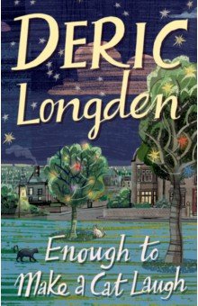 Longden Deric: Enough To Make A Cat Laugh