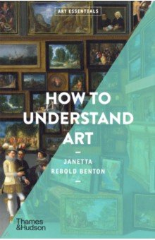 Rebold Benton Janetta: How to Understand Art