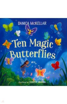 McKellar Danica: Ten Magic Butterflies