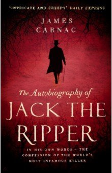 Carnac James: The Autobiography of Jack the Ripper
