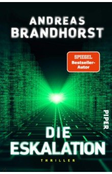 Brandhorst Andreas: Die Eskalation