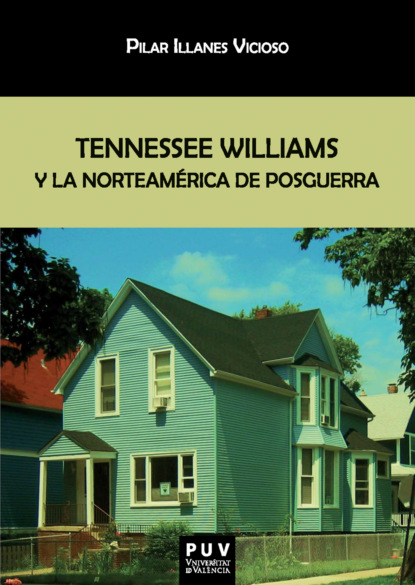 Illanes Pilar Vicioso: Tennessee Williams y la Norteamérica de posguerra