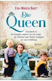 Bast Eva-Maria: Die Queen 2. Elizabeth II