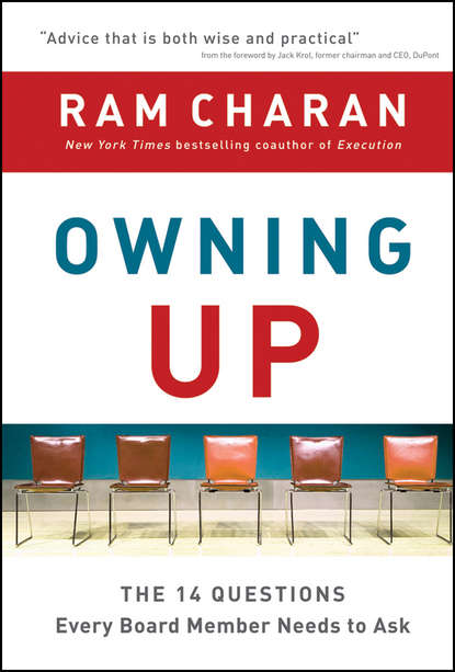 Charan Ram: Owning Up. The 14 Questions Every Board Member Needs to Ask