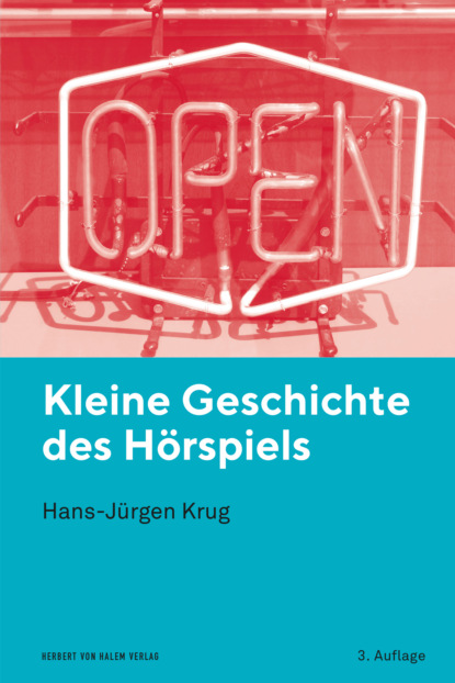 Krug Hans-Jürgen: Kleine Geschichte des Hörspiels