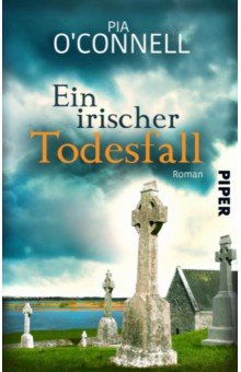 O`Connell Pia: Ein irischer Todesfall