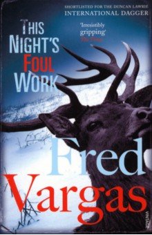 Vargas Fred: This Night's Foul Work