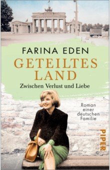 Eden Farina: Geteiltes Land. Zwischen Verlust und Liebe