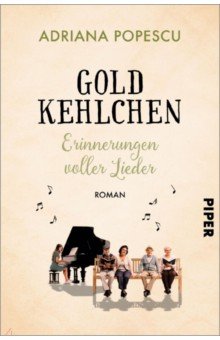 Popescu Adriana: Goldkehlchen – Erinnerungen voller Lieder