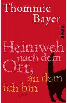 Bayer Thommie: Heimweh nach dem Ort, an dem ich bin