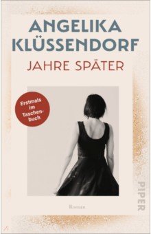 Klussendorf Angelika: Jahre spater