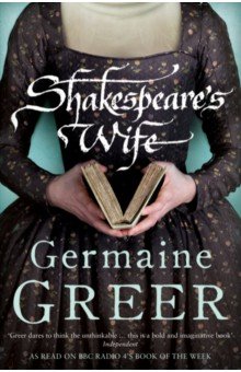 Greer Germaine: Shakespeare's Wife