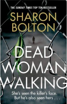 Bolton Sharon: Dead Woman Walking