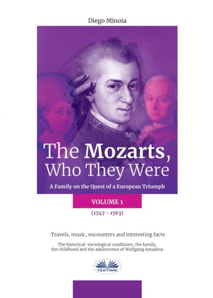 Minoia Diego: The Mozarts, Who They Were (Volume 1)