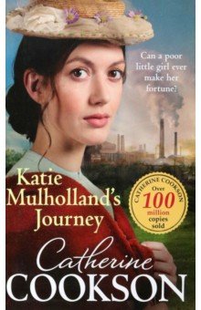 Cookson Catherine: Katie Mulholland's Journey