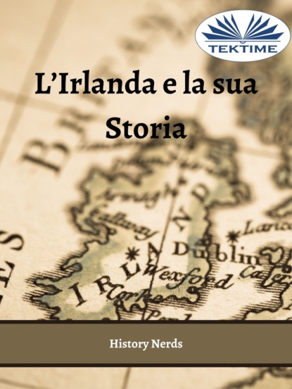 Nerds History: L'Irlanda E La Sua Storia