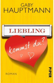 Hauptmann Gaby: Liebling, kommst du?