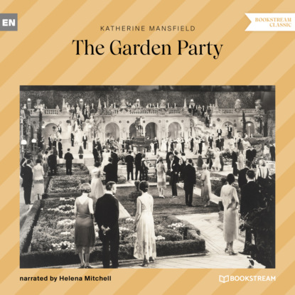 Мэнсфилд Кэтрин: The Garden Party (Unabridged)