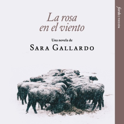 Gallardo Sara: La rosa en el viento (Completo)