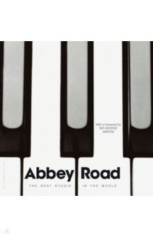 Lawrence Alistair: Abbey Road. The Best Studio in the World