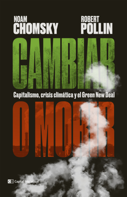 Chomsky Noam: Cambiar o morir