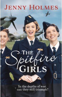 Holmes Jenny: The Spitfire Girls